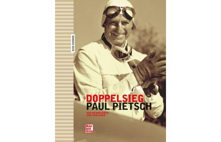 Doppelsieg: Paul Pietsch, der Rennfahrer und Verleger