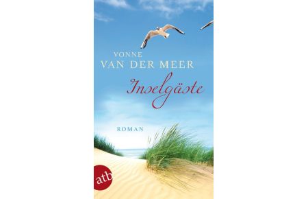 Inselgäste : Roman.   - Vonne van der Meer. Aus dem Niederländ. von Arne Braun, Aufbau-Taschenbücher ; 2701