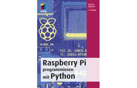 Raspberry Pi programmieren mit Python. - mitp Professional.