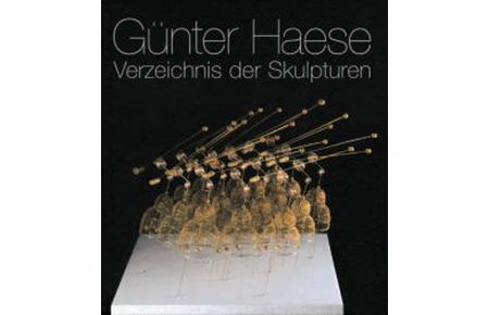 Günter Haese.   - Verzeichnis der Skulpturen.