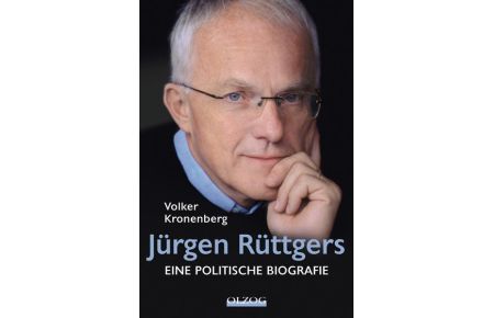 Jürgen Rüttgers : Eine politische Biografie.