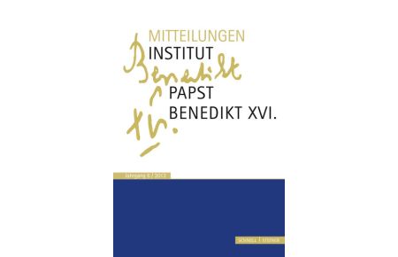 Mitteilungen Institut Papst Benedikt XVI. Jahrgang 6, 2013 (MIPB).