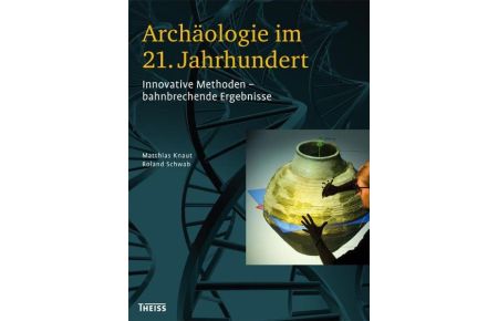 Archäologie im 21. Jahrhundert. Innovative Methoden - bahnbrechende Ergebnisse. Archäologie in Deutschland, Sonderheft Plus 2010.