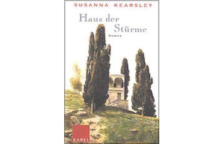 Haus der Stürme / Susanna Kearsley