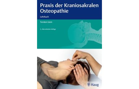 Praxis der Kraniosakralen Osteopathie: Lehrbuch [Paperback] Liem, Torsten