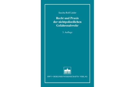 Recht und Praxis der nichtpolizeilichen Gefahrenabwehr von Sascha Rolf Lüder (Autor)