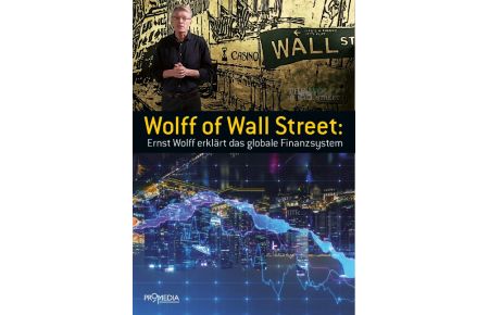 Wolff of Wall Street: Ernst Wolff erklärt das globale Finanzsystem