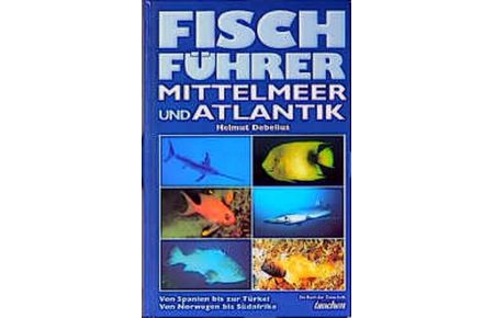 Atlas der Meeresfische: Die Fische an den Küsten der Weltmeere [Gebundenes Buch] von Rudie H Kuiter (Autor), Helmut Debelius (Autor)