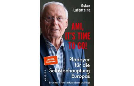 Ami, it`s time to go! - Plädoyer für die Selbstbehauptung Europas
