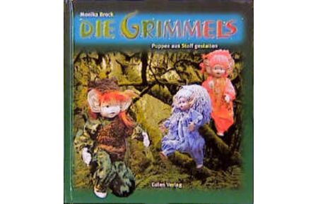 Die Grimmels. Puppen aus Stoff gestalten