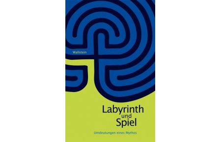 Labyrinth und Spiel. Umdeutung eines Mythos.
