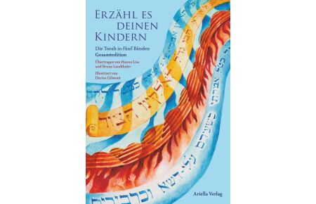 Erzähl es deinen Kindern - Die Torah in Fünf Bänden: Gesamtedition Band 1-5 [Hardcover] Gilmont, Darius; Liss, Hanna and Landthaler, Bruno