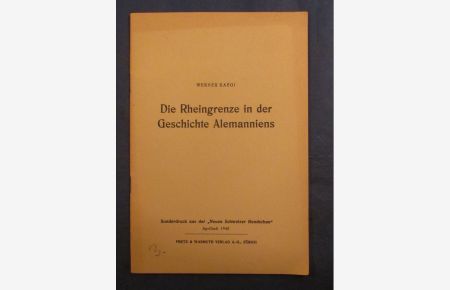Die Rheingrenze in der Geschichte Alemanniens (Sdonderdruck aus der Neuen Schweizer Rundschau, Aprilheft 1940).