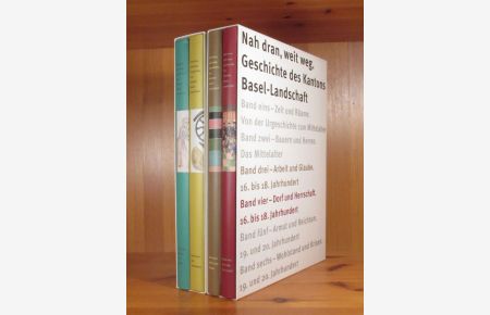 Nah dran, weit weg. Geschichte des Kantons Basel-Landschaft. Bände 1 bis 4.