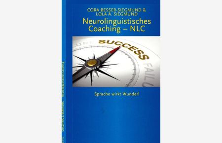 Neurolinguistisches Coaching - NLC Sprache wirkt Wunder! Sprache wirkt Wunder!  - Reihe Coaching & Beratung : neurolinguistisches Coaching.
