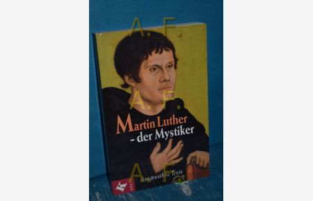 Martin Luther - der Mystiker : ausgewählte Texte