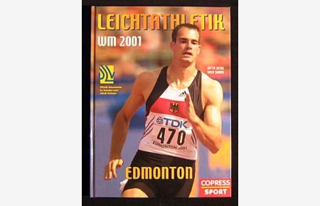 Leichtathletik WM 2001. Edmonton.   - Offizielle Dokumentation des Deutschen Leichtathletik-Verbandes.