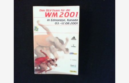Das DLV-Team für die WM 2001 in Edmonton, Kanada 03. -12. 08. 2001.