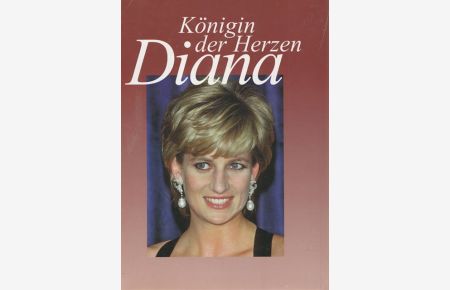 Königin der Herzen. Diana.