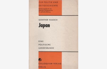 Japan : eine polit. Landeskunde.   - Zur Politik und Zeitgeschichte ; 42