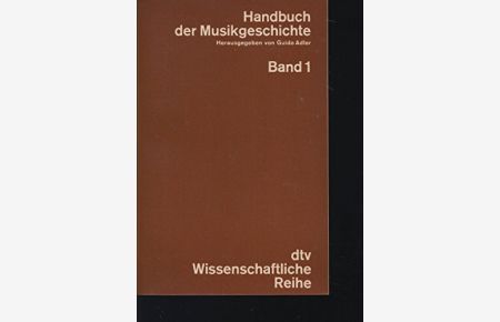 Handbuch der Musikgeschichte. Band 1 bis 3.   - dtv Wissenschaftliche Reihe.