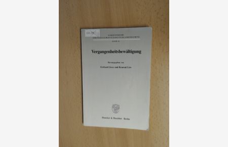Vergangenheitsbewältigung.   - Schriftenreihe für Deutschlandforschung. Band 54.