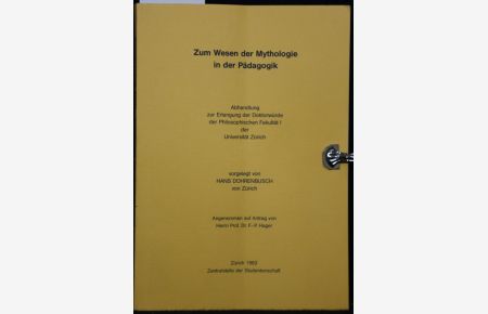 Zum Wesen der Mythologie in der Pädagogik; Dissertation. Widmungsexemplar.