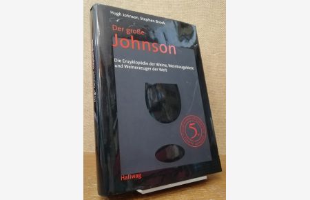 Der große Johnson. Die Enzyklopädie der Weine, Weinbaugebiete und Weinerzeuger der Welt.