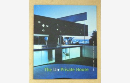 The Un-Private House.
