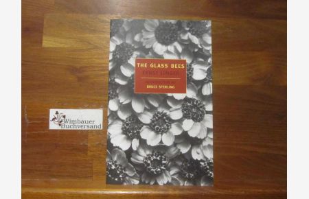 The glass bees.   - Ernst Jünger. Transl. by Louise Bogan and Elizabeth Mayer. Introd. by Bruce Sterling / New York Review Books classics