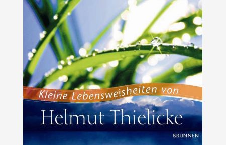 Kleine Lebensweisheiten von Helmut Thielicke