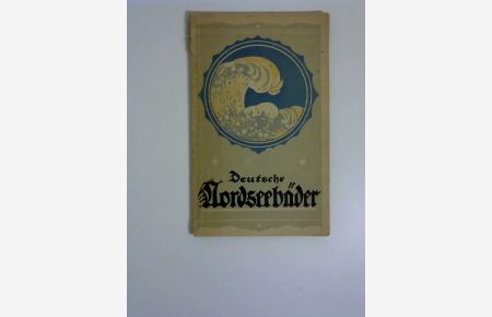 Deutsche Nordseebäder: Kurzer Führer