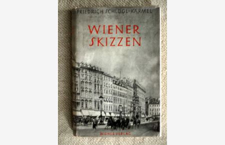 Wiener Skizzen.   - Ausgewählt, eingeleitet und kommentiert von Franz Karmel.