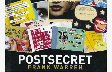 PostSecret. Extraordinary confessions from ordinary lives.