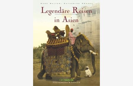 Legendäre Reisen in Asien
