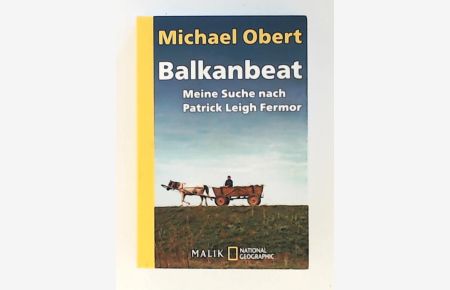 Balkanbeat: Meine Suche nach Patrick Leigh Fermor