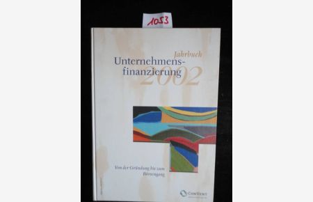 Unternehmensfinanzierung Jahrbuch 2002, von der Gründung bis zum Börsengang