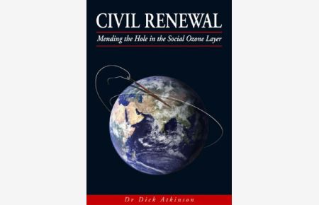 Civil Renewal: Mending the Hole in the Social Ozone Layer