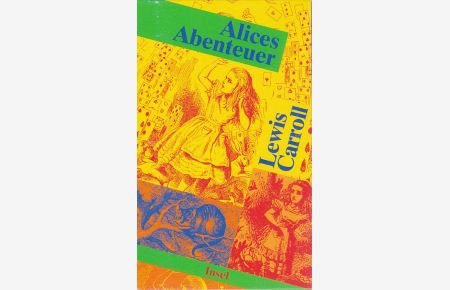 Alices Abenteuer.   - Lewis Carroll. Mit Ill. von John Tenniel. Übers. und mit einem Nachw. vers. von Christian Enzensberger / Insel-Taschenbuch ; 2161.