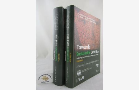 Towards Sustainable Land Use: Furthering Cooperation between People and Institutions Volume I. Volume II. Advances in Geoecology 31.