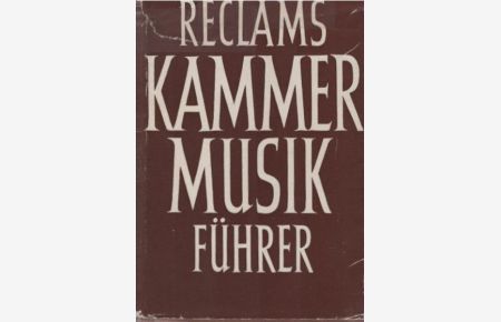 Reclams Kammermusikführer.   - von. Unter Mitarb. von Wilhelm Zentner u. a.  / Universal-Bibliothek ; Nr. 8001/8012