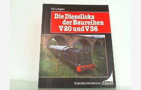 Die Dieselloks der Baureihen V 20 und V 36.