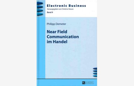 Near Field Communication im Handel.   - Electronic business ; Bd. 9.