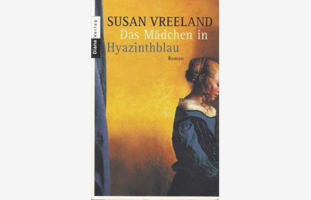 Mädchen in Hyazinthblau : Roman.   - Aus dem Amerikan. von Ruth Keen / Heyne-Bücher / 62 / Diana-Taschenbuch ; Nr. 0252