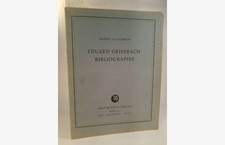 Eduard Grisebach-Bibliographie