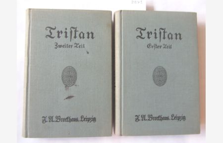 Tristan.   - Hrsg. und mit Einleitung  von Reinhold Bechstein. 2 Teile in 2 Bänden. (Deutsche Klassiker des Mittelalters, 7.+8. Band)