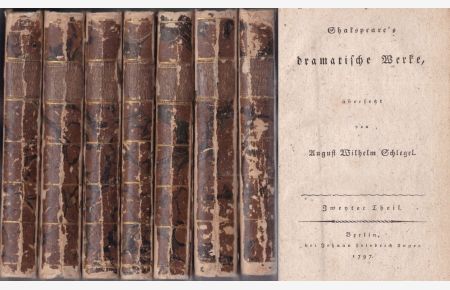 Shakspeare s dramatische Werke. Uebersetzt von August Wilhelm von Schlegel. Bände 2-8 (von 9)
