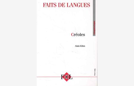 Faits de Langues Vol. 49. Créoles.   - Revue de Linguistique. Directeur scientifique Alain Kihm.