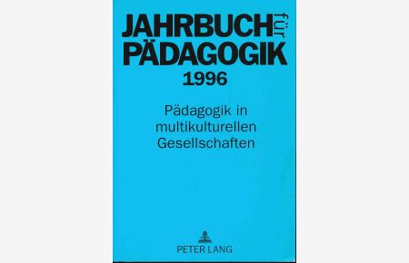 Jahrbuch für Pädagogik ; 1996. Pädagogik in multikulturellen Gesellschaften.