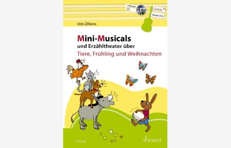 Mini-Musicals und Erzähltheater über Tiere, Frühling und Weihnachten  - (Reihe: Mini-Musicals)